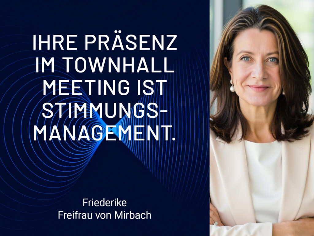 Friederike Freifrau von Mirbach – Executive Coach für CEO-Kommunikation über Präsenz und Wirkung in Townhall Meetings